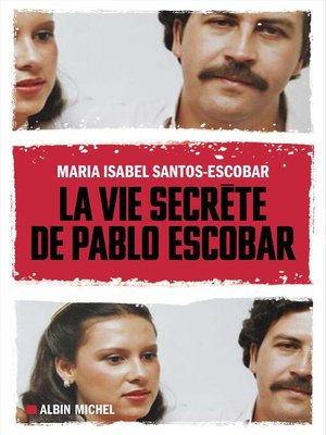 cover image of La Vie secrète de Pablo Escobar